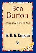 Livre Relié Ben Burton de H. G. Kingston W. H. G. Kingston, W. H. G. Kingston