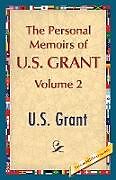 Couverture cartonnée The Personal Memoirs of U.S. Grant, Vol. 2 de U. S. Grant