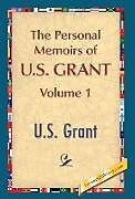 Livre Relié The Personal Memoirs of U.S. Grant, Vol. 1 de U. S. Grant