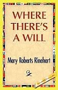 Couverture cartonnée Where There's A Will de Mary R. Rinehart