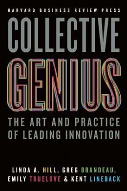 Livre Relié Collective Genius: The Art and Practice of Leading Innovation de Linda A. Hill, Greg Brandeau, Emily Truelove