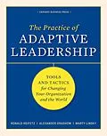 E-Book (epub) The Practice of Adaptive Leadership von Ronald A. Heifetz, Marty Linsky, Alexander Grashow