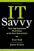 E-Book (epub) IT Savvy von Peter Weill, Jeanne W. Ross