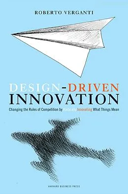 E-Book (epub) Design Driven Innovation von Roberto Verganti