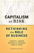 E-Book (epub) Capitalism at Risk von Joseph L. Bower, Herman B. Leonard, Lynn S. Paine