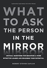 E-Book (epub) What to Ask the Person in the Mirror von Robert Steven Kaplan