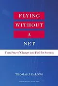 E-Book (epub) Flying Without a Net von Thomas J. Delong