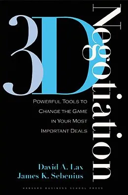 E-Book (epub) 3-d Negotiation von David A. Lax, James K. Sebenius