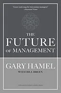 E-Book (epub) The Future of Management von Gary Hamel, Bill Breen