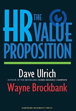 E-Book (epub) The HR Value Proposition von David Ulrich, Wayne Brockbank
