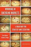 E-Book (epub) Winning in Emerging Markets von Tarun Khanna, Krishna G. Palepu