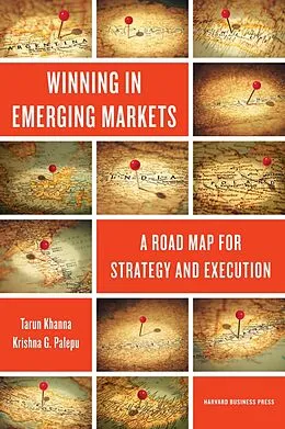 E-Book (epub) Winning in Emerging Markets von Tarun Khanna, Krishna G. Palepu