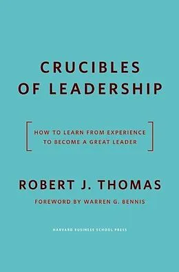 E-Book (epub) Crucibles of Leadership von Robert J. Thomas