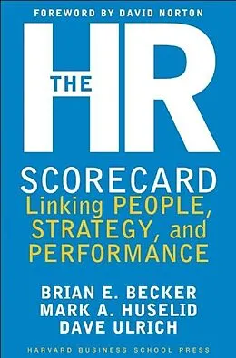 E-Book (epub) The HR Scorecard von Brian E. Becker, David Ulrich, Mark A. Huselid