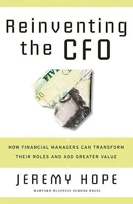 E-Book (epub) Reinventing the CFO von Jeremy Hope