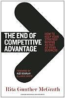 Livre Relié The End of Competitive Advantage de McGrath Rita Gunther