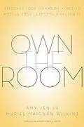 E-Book (epub) Own the Room von Amy Jen Su, Muriel Maignan Wilkins