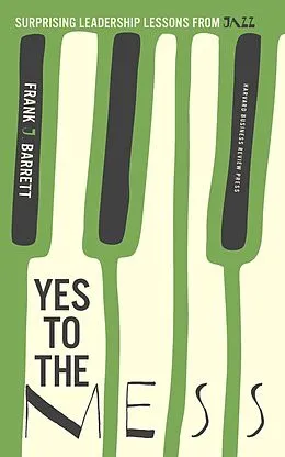E-Book (epub) Yes to the Mess von Frank J. Barrett