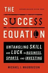 E-Book (epub) The Success Equation von Michael J. Mauboussin