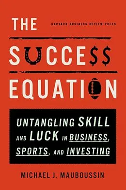 E-Book (epub) The Success Equation von Michael J. Mauboussin