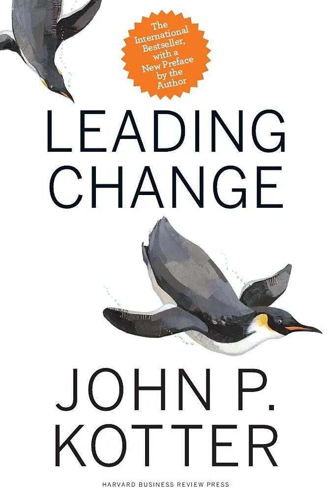 Leading Change, With a New Preface by the Author