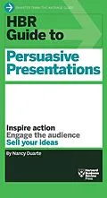 E-Book (epub) HBR Guide to Persuasive Presentations (HBR Guide Series) von Nancy Duarte