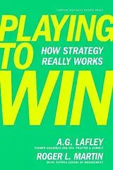 Fester Einband Playing to Win von A. G. Lafley, Roger L. Martin