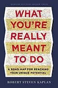 E-Book (epub) What You're Really Meant to Do von Robert Steven Kaplan