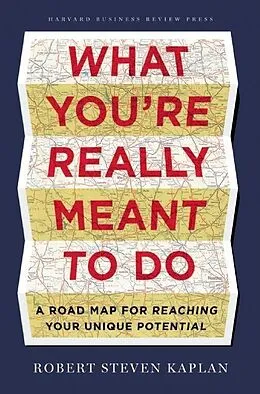 E-Book (epub) What You're Really Meant to Do von Robert Steven Kaplan