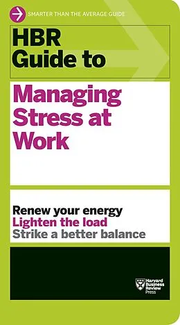 E-Book (epub) HBR Guide to Managing Stress at Work (HBR Guide Series) von Harvard Business Review