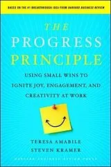 Fester Einband The Progress Principle von Teresa Amabile, Steven Kramer