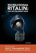 E-Book (epub) Recreational Ritalin: The Not-So-Smart Drug von Ida Walker
