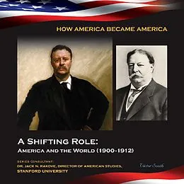 E-Book (epub) A Shifting Role: America and the World (1900-1912) von Victor South