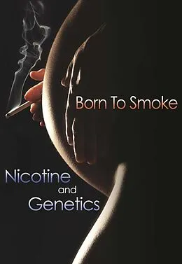 E-Book (epub) Born to Smoke: Nicotine and Genetics von David Hunter