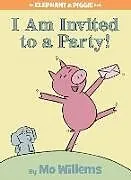 Fester Einband I Am Invited to a Party!-An Elephant and Piggie Book von Mo Willems
