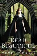 E-Book (epub) Dead Beautiful von Yvonne Woon