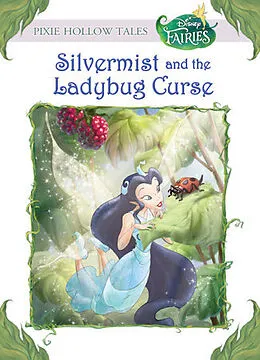 E-Book (epub) Disney Fairies: Silvermist and the Ladybug Curse (Disney Fairies) von Gail Herman