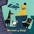 E-Book (epub) Beware of Dug! (Disney/Pixar Up) von Annie Auerbach