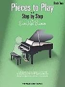 Couverture cartonnée Pieces to Play - Book 2: Piano Solos Composed to Correlate Exactly with Edna Mae Burnam's Step by Step de Edna Mae Burnam