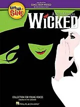  Notenblätter Wicked (A new Musical) for unison voices