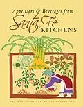 E-Book (epub) Appetizers & Beverages from Santa Fe Kitchens von The Museum of New Mexico Foundation