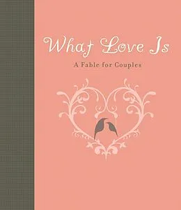E-Book (epub) What Love Is von Carol Lynn Pearson