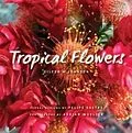 E-Book (epub) Tropical Flowers von Eileen Johnson