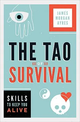 E-Book (epub) The Tao of Survival von James Morgan Ayres
