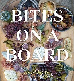 E-Book (epub) Bites on a Board von Anni Daulter