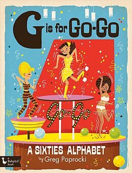 Couverture cartonnée G is for Go-go de Greg Paprocki