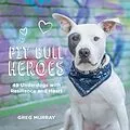 E-Book (epub) Pit Bull Heroes von Greg Murray