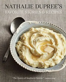 E-Book (epub) Nathalie Dupree's Favorite Stories & Recipes von Nathalie Dupree, Cynthia Graubart