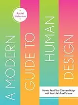 Broschiert Modern Guide to Human Design von Rachel Lieberman