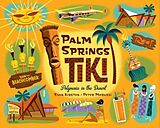 Livre Relié Palm Springs Tiki de Sven Kirsten, Peter Moruzzi